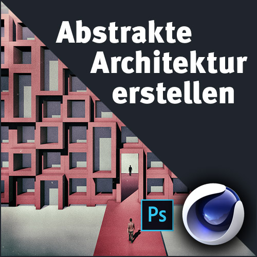 Cinema 4D: Abstrakte Architektur - Abstraktes Design in Cinema 4D entwickeln